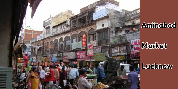 Aminabad Market Lucknow